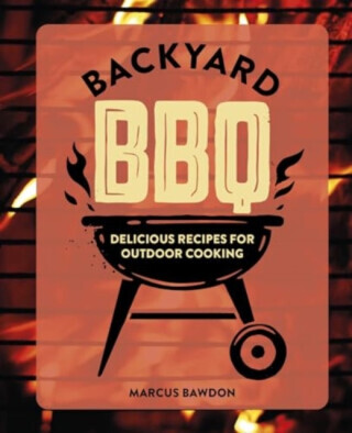 Backyard BBQ - Marcus Bawdon