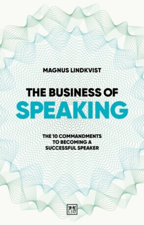The Business of Speaking - Magnus Lindkvist
