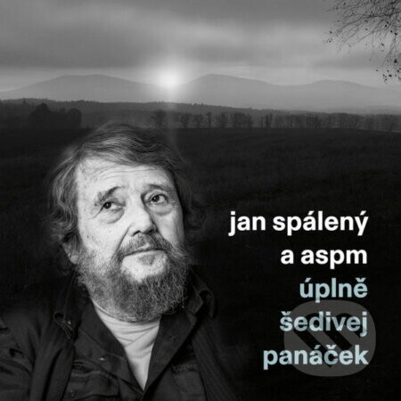 Jan Spálený & ASPM: Úplně šedivej panáček - Jan Spálený & ASPM
