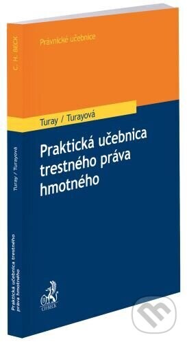 Praktická učebnica trestného práva hmotného - Lukáš Turay