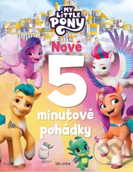 My Little Pony - Nové 5minutové pohádky - Alicanto