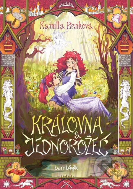 Královna a jednorožec - Kamilla Benková