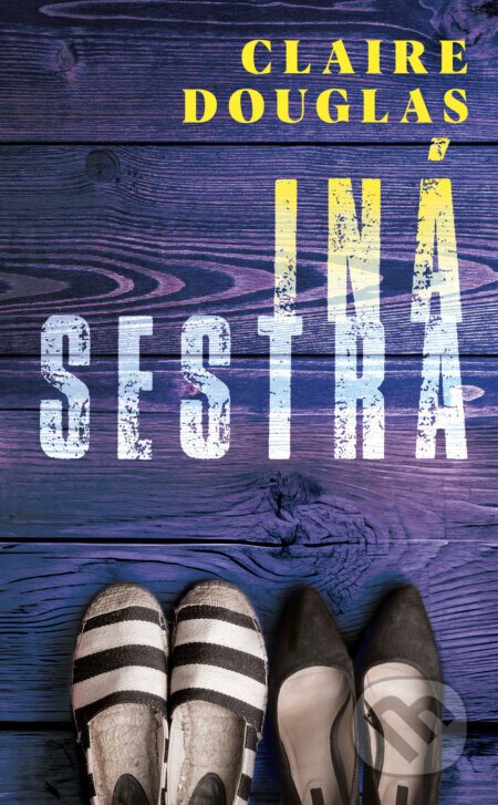 Iná sestra - Claire Douglas