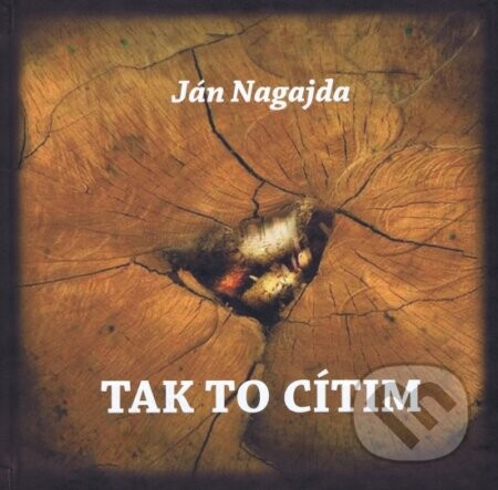 Tak to cítim - Ján Nagajda