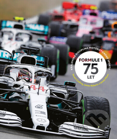 Formule 1: 75 let - Stuart Codling, James Mann, James Roberts