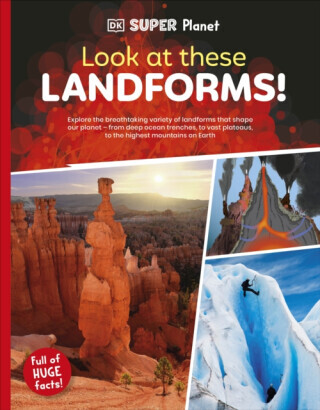 DK Super Planet Look at these Landforms! - DK