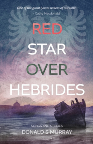 Red Star Over Hebrides - Donald S Murray