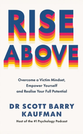 Rise Above - Dr Scott Barry Kaufman