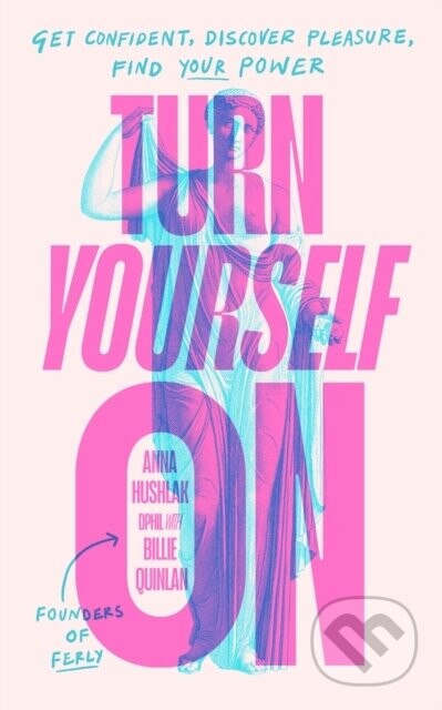 Turn Yourself On - Anna, DPhil Hushlak