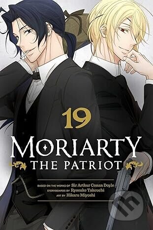 Moriarty the Patriot, Vol. 19 - Ryosuke Takeuchi, Hikaru Miyoshi (ilustrátor)