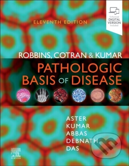 Robbins, Cotran & Kumar Pathologic Basis of Disease - Abul K. Abbas, Jon C. Aster, Vinay Kumar, Abhijit Das, Jayanta Debnath