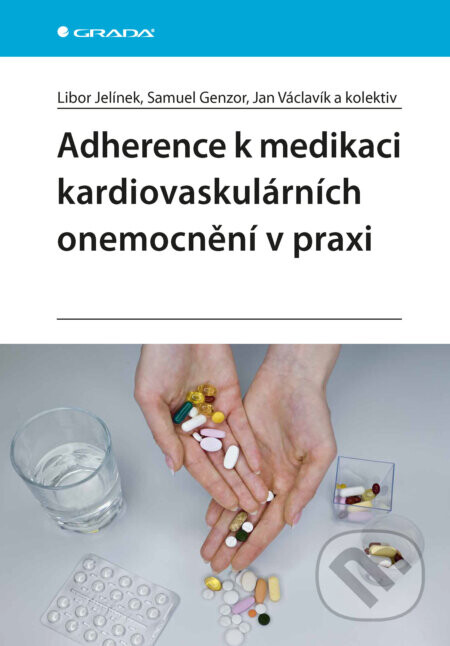 Adherence k medikaci kardiovaskulárních onemocnění v praxi - Libor Jelínek, Samuel Genzor,  Václavík Jan a kolektiv