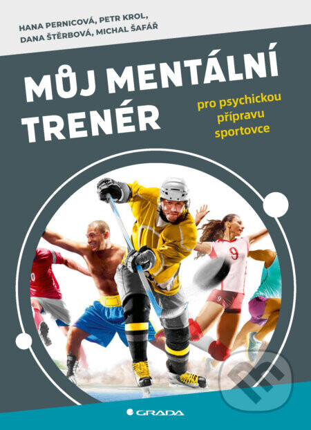 Můj mentální trenér - Dana Štěrbová, Hana Pernicová, Michal Šafář, Petr Krol