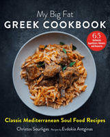 My Big Fat Greek Cookbook: Classic Mediterranean Soul Food Recipes -  (Sourligas Christos)(Pevná vazba)