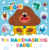 Hey Duggee: The Handwashing Badge -  (Hey Duggee)(Board book)