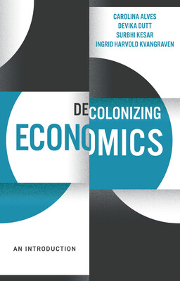 Decolonizing Economics: An Introduction -  (Alves Carolina)(Paperback)