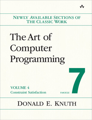 The Art of Computer Programming, Volume 4, Fascicle 7: Constraint Satisfaction -  (Knuth Donald)(Paperback)