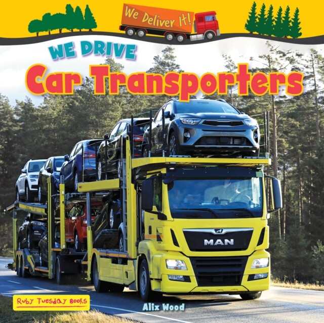 We Drive Car Transporters -  (Wood Alix)(Paperback / softback)