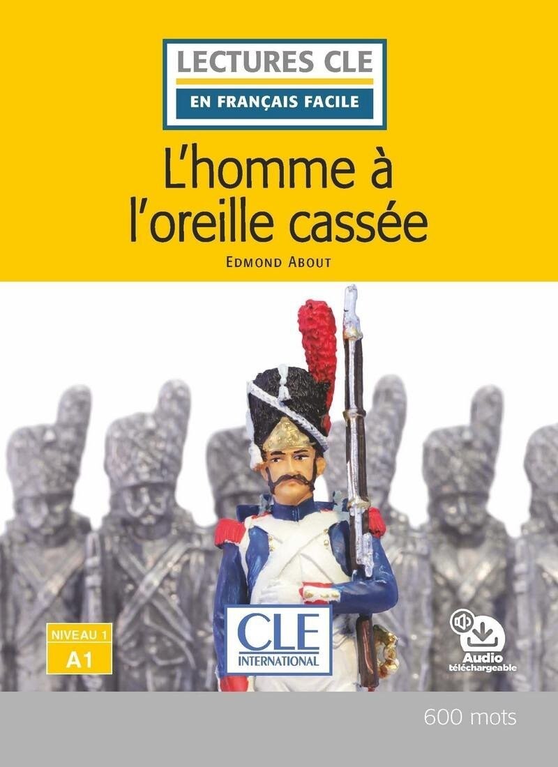 L'homme a l'oreille cassée - Niveau 1/A1 - Lecture CLE en français facile - Livre + Audio téléchargeable - Edmond About
