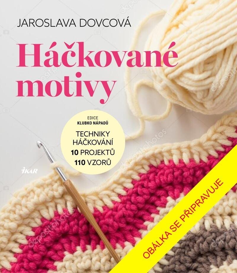 Háčkované motivy - Techniky háčkování, 10 projektů, 110 vzorů - Jaroslava Dovcová