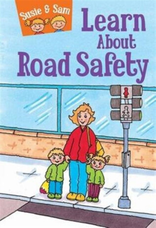 Susie and Sam Learn About Road Safety - Judy Hamilton