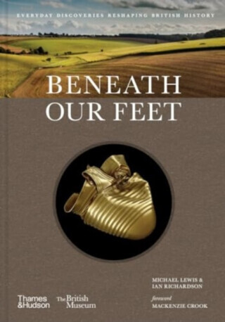 Beneath our Feet - Michael Lewis, Richardson Ian, Mackenzie Crook