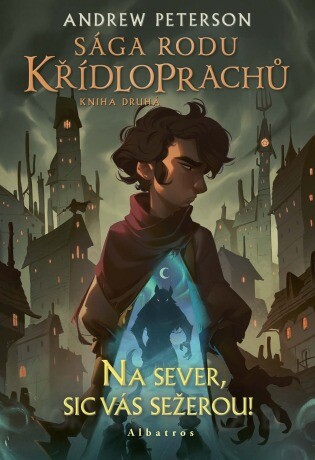 Sága rodu Křídloprachů: Na sever, sic vás sežerou! - Andrew Peterson - e-kniha