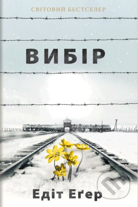 Vybir. Edit Iva Eger - Edith Eger