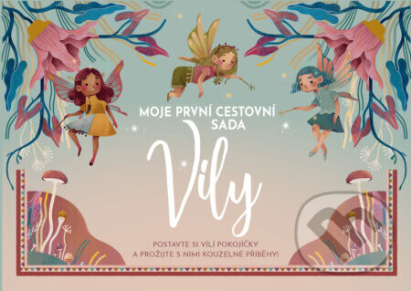 Moje první cestovní sada: Víly - kolektív autorov