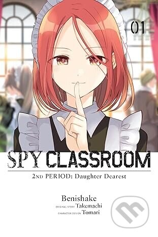 Spy Classroom 2nd Period: Daughter Dearest, Vol. 1 (manga) - Benishake, Nathaniel Hiroshi, Takemachi Takemachi