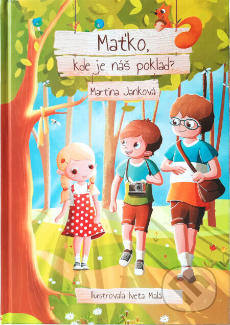 Maťko, kde je náš poklad? - Martina Janková, Iveta Malá (ilustrátor)