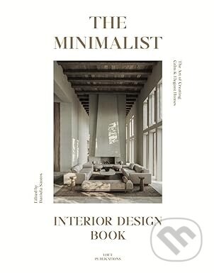 The Minimalist: Interior Design Book - Daniela Santos (editor)