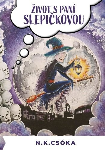 Život s paní Slepičkovou - N."K". Csóka