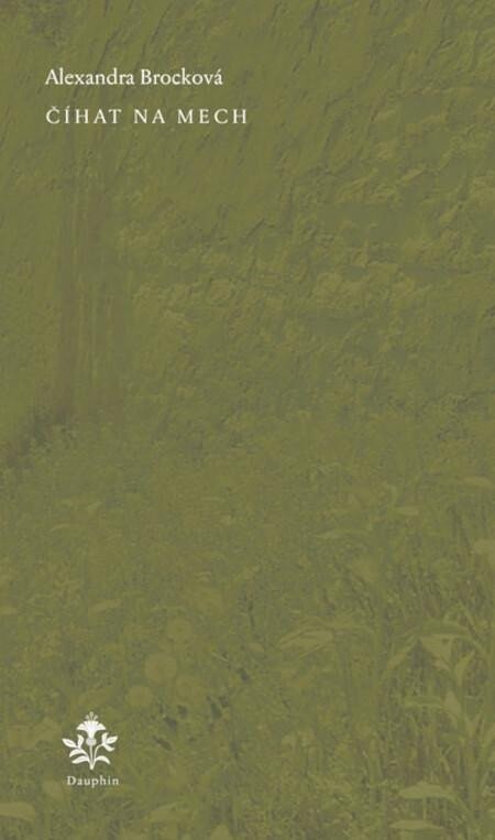 Číhat na mech - Alexandra Brocková