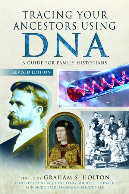 Tracing Your Ancestors Using DNA - Revised Edition: A Guide for Family Historians -  (Holton Graham S.)(Paperback)