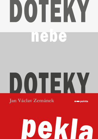 Doteky nebe Doteky pekla - Jan Václav Zemánek - e-kniha