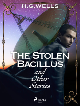 The Stolen Bacillus and Other Stories - H.G. Wells - e-kniha