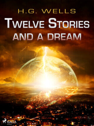 Twelve Stories and a Dream - H.G. Wells - e-kniha