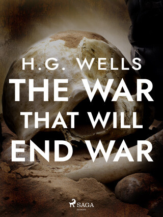 The War That Will End War - H.G. Wells - e-kniha