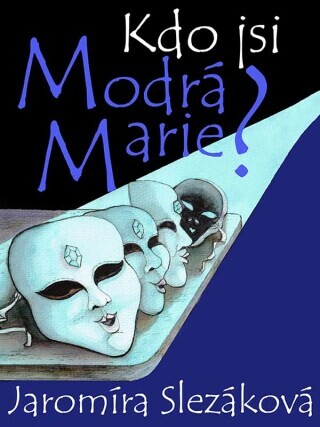 Kdo jsi, Modrá Marie? - Jaromíra Slezáková - e-kniha