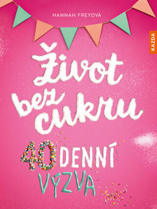 Život bez cukru - Hannah Frey - e-kniha