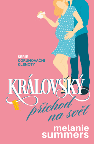 Královský příchod na svět - Melanie Summers - e-kniha
