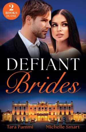 Defiant Brides - Tara Pammi, Michelle Smart