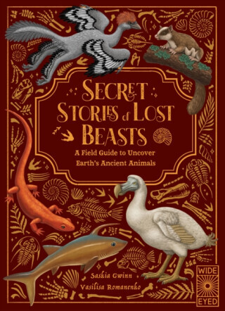 Secret Stories of Lost Beasts - Saskia Gwinn
