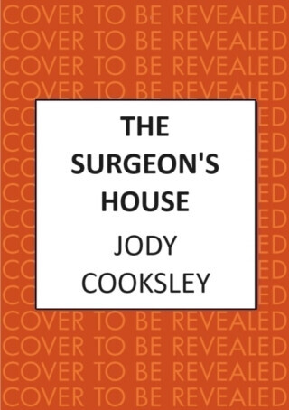The Surgeon's House - Jody Cooksley
