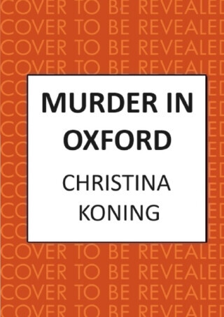 Murder in Oxford - Christina Koning