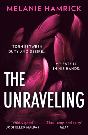 The Unraveling - Melanie Hamrick