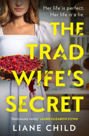 The Tradwife’s Secret - Liane Child