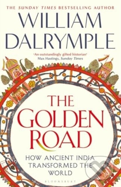The Golden Road - William Dalrymple