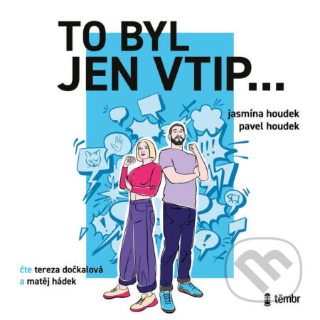 To byl jen vtip… - Miroslav Houdek, Jasmína Houdek